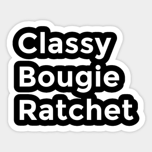 Classy, Bougie, Ratchet Sticker